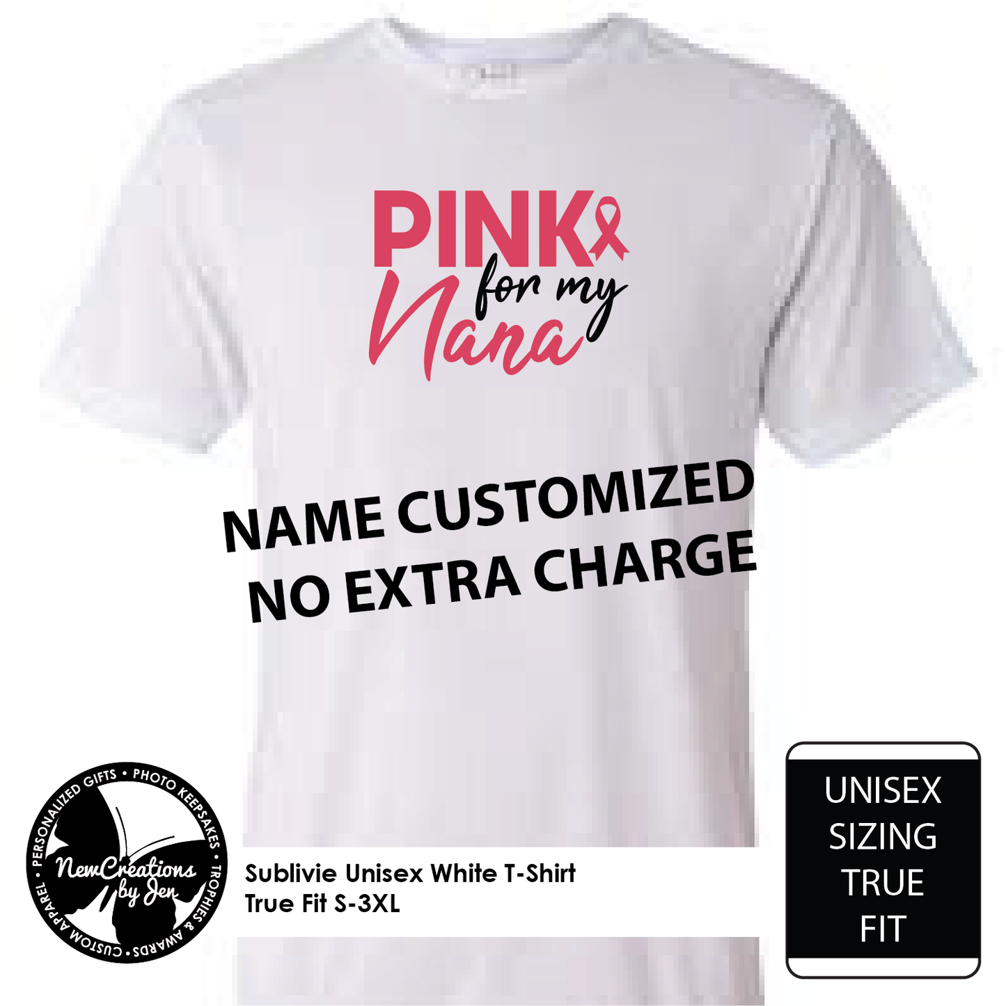 Pink for Nana - Name customized no extra charge