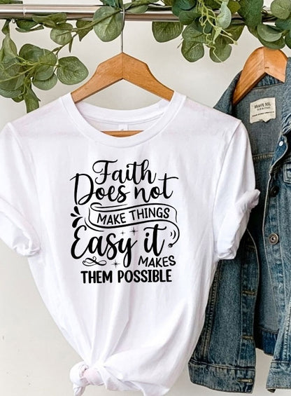 Faith makes things possible Tee