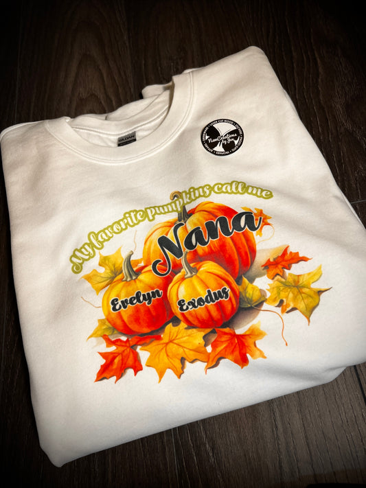 My Favorite Pumpkins Call me Nana - PERSONALIZED!
