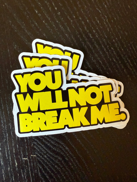 YOU WILL NOT BREAK ME. Dungeon Crawler Carl Retro Neon Fandom Vinyl Decal