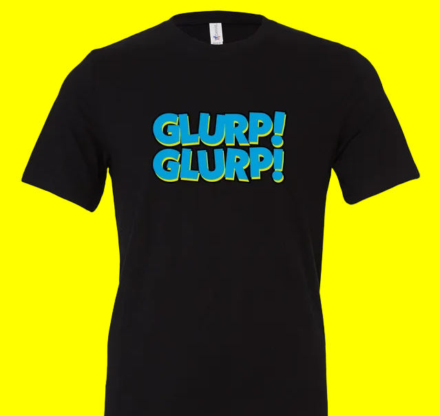 Black t-shirt with blue 'GLURP! GLURP!' text on a white background