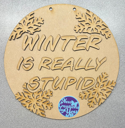 Winter is Really Stupid Door Hanger Kit - Various Sizes