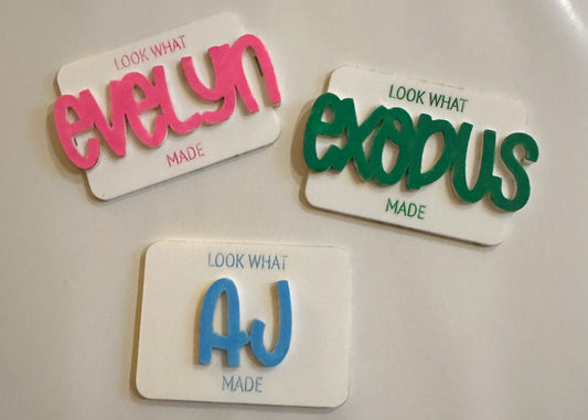 Look What _____ Made Personalized Fridge Magnet