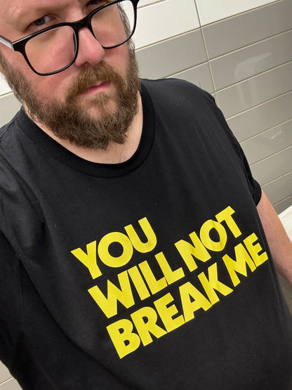 YOU WILL NOT BREAK ME Dungeon Crawler Carl Inspired Art Premium Bella + Canvas T-Shirt