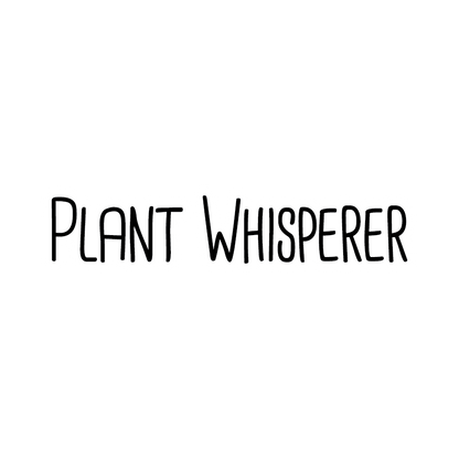 Plant Lovers Sticker - Plant Whisperer