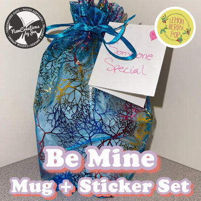 Be Mine - Mug + Sticker Set (Free Gift Wrap!)