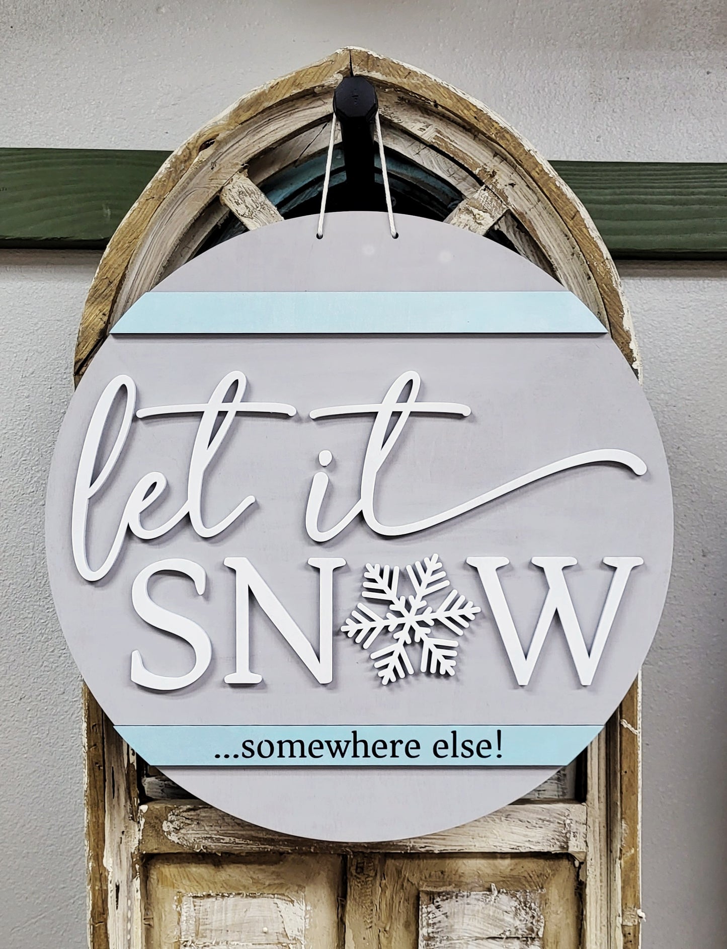 Let it Snow Somewhere Else Door Hanger Kit - 18" Round