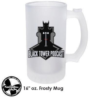 Black Tower Podcast Frosty Mug  - COLLECT THEM ALL!!