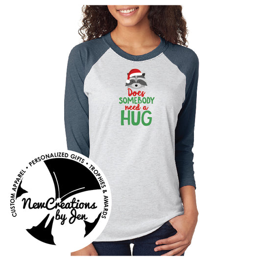 Does Somebody Need a Hug? Unisex Baseball/Raglan T-Shirt