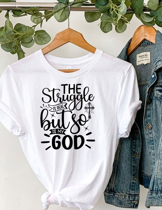 La lucha es real pero también lo es mi camiseta de Dios.