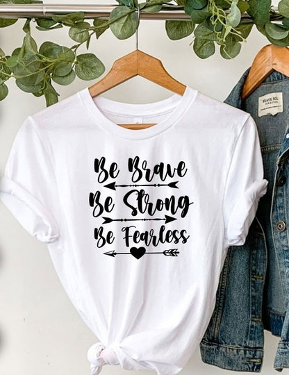 Be Brave Be Strong Be Fearless Tee