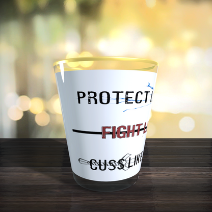 BTP - Protect, Fight and Cuss Shot Glasses