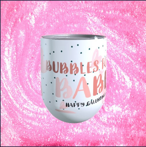 Bubbles for my Babes Wine Tumbler - Stainless Steel