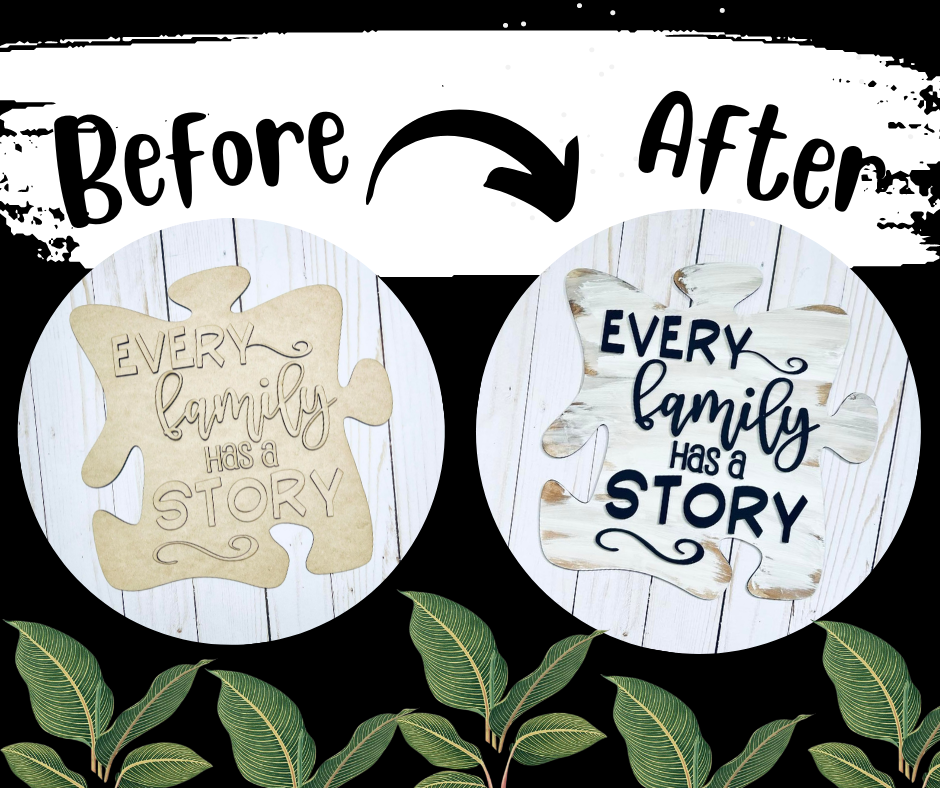 Every Family has a Story Sign Kit - Ready to Paint