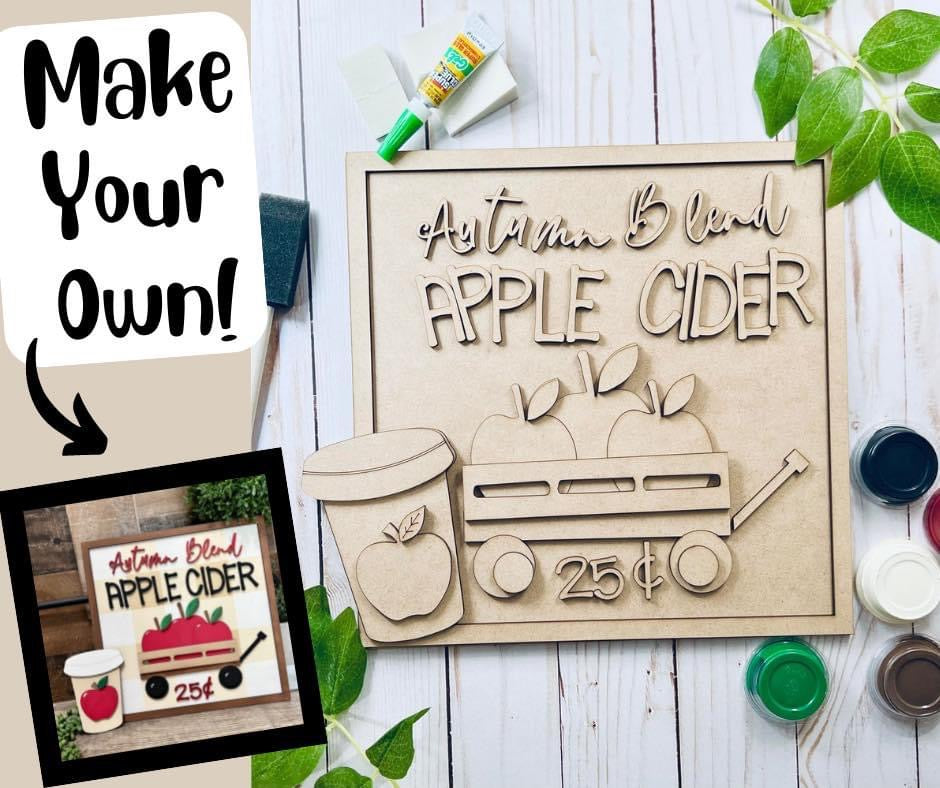 Autumn Blend Apple Cider Sign 10.5” Sign - Ready to Paint Kit