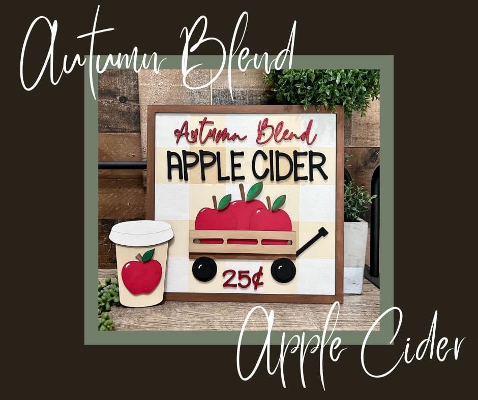 Autumn Blend Apple Cider Sign 10.5” Sign - Ready to Paint Kit